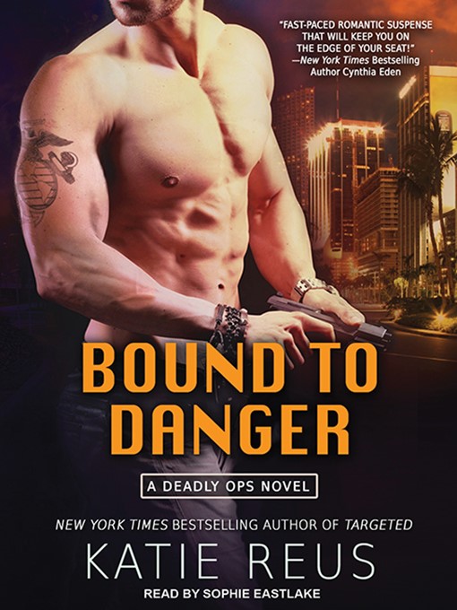 Title details for Bound to Danger by Katie Reus - Available